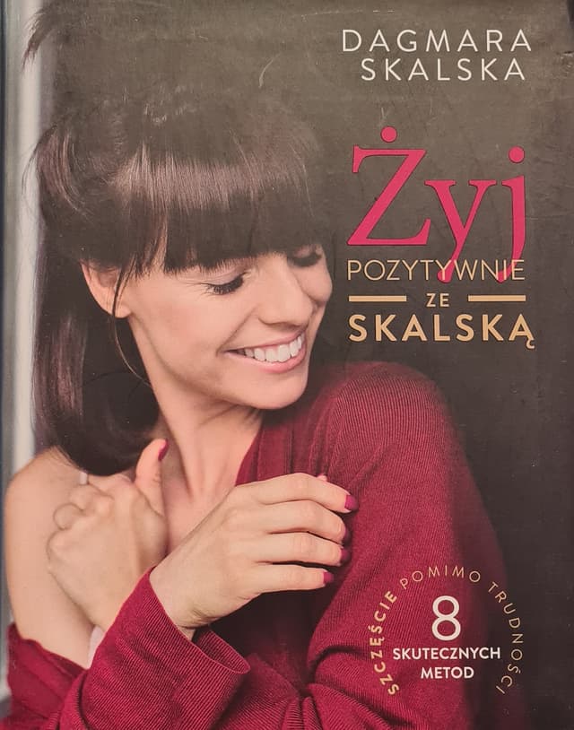 Żyj pozytywnie za Skalską