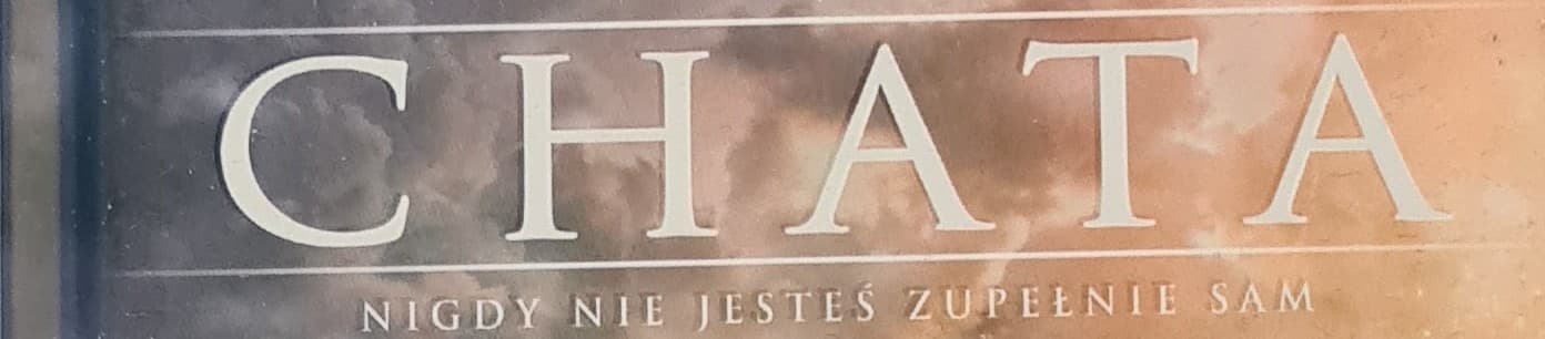 Chata. Nigdy nie jesteś zupełnie sam.